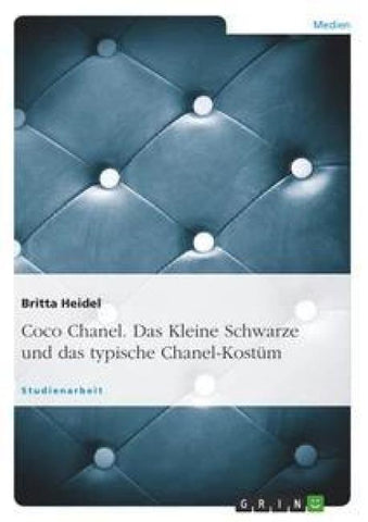 Coco Chanel. Das Kleine Schwarze und das typische Chanel-Kostüm