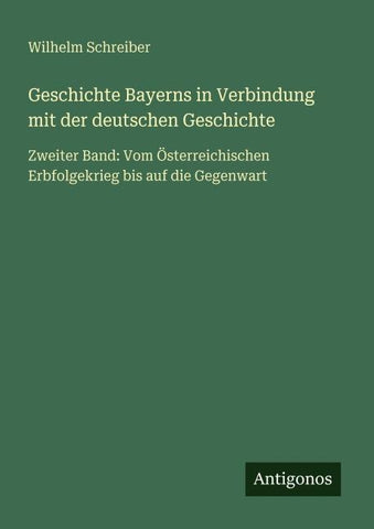 Geschichte Bayerns in Verbindung mit der deutschen Geschichte