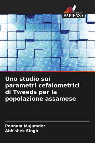 Uno studio sui parametri cefalometrici di Tweeds per la popolazione assamese