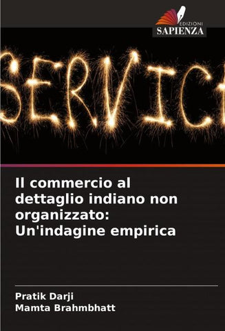 Il commercio al dettaglio indiano non organizzato: Un'indagine empirica