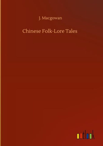 Chinese Folk-Lore Tales