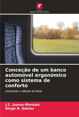 Conceção de um banco automóvel ergonómico como sistema de conforto