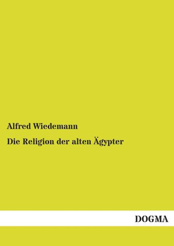 Die Religion der alten Ägypter
