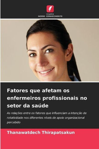 Fatores que afetam os enfermeiros profissionais no setor da saúde