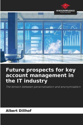 Future prospects for key account management in the IT industry