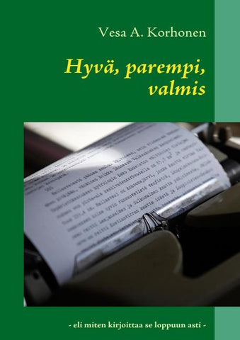 Hyvä, parempi, valmis