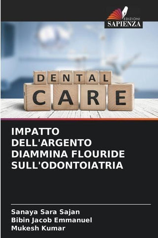 IMPATTO DELL'ARGENTO DIAMMINA FLOURIDE SULL'ODONTOIATRIA
