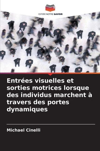 Entrées visuelles et sorties motrices lorsque des individus marchent à travers des portes dynamiques