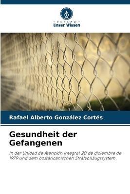 Gesundheit der Gefangenen