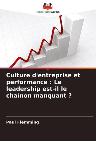 Culture d'entreprise et performance : Le leadership est-il le chaînon manquant ?