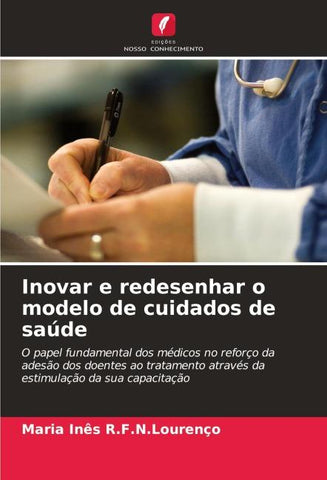 Inovar e redesenhar o modelo de cuidados de saúde