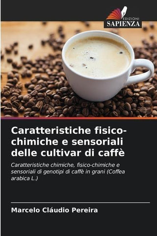 Caratteristiche fisico-chimiche e sensoriali delle cultivar di caffè