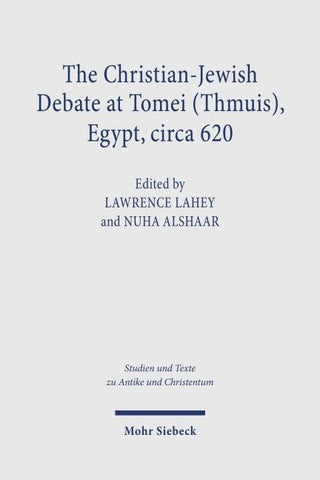 The Christian-Jewish Debate at Tomei (Thmuis), Egypt, circa 620