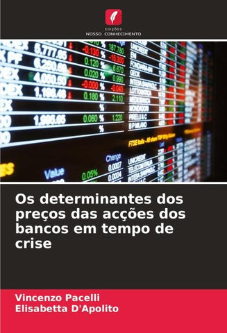 Os determinantes dos preços das acções dos bancos em tempo de crise