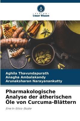 Pharmakologische Analyse der ätherischen Öle von Curcuma-Blättern