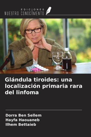 Glándula tiroides: una localización primaria rara del linfoma
