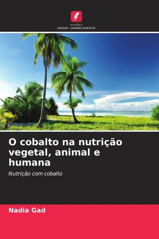 O cobalto na nutrição vegetal, animal e humana