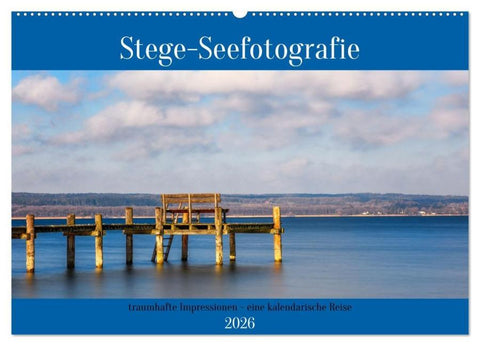 Stege - Seefotografie (Wandkalender 2026 DIN A2 quer), CALVENDO Monatskalender