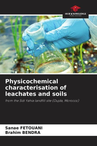 Physicochemical characterisation of leachates and soils