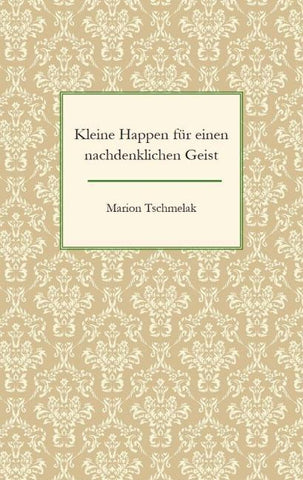 Kleine Happen für einen nachdenklichen Geist