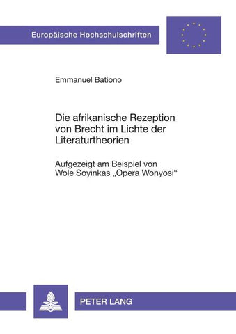Die afrikanische Rezeption von Brecht im Lichte der Literaturtheorien