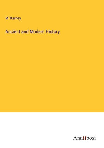 Ancient and Modern History