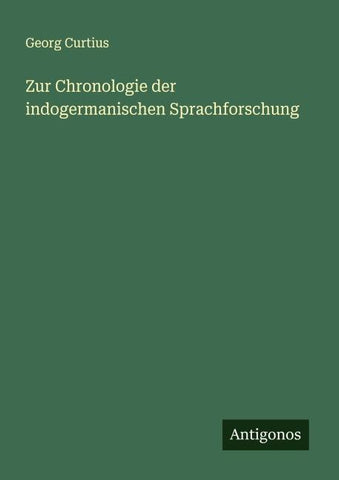 Zur Chronologie der indogermanischen Sprachforschung