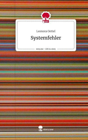 Systemfehler. Life is a Story - story.one