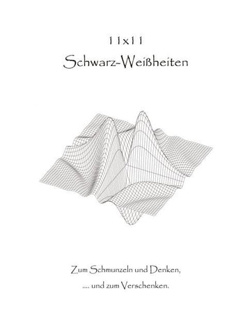 11 x 11 Schwarz-Weißheiten