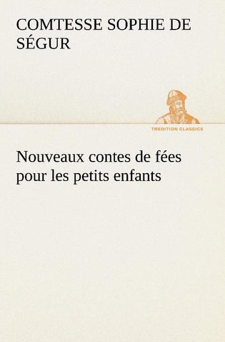 Nouveaux contes de fées pour les petits enfants