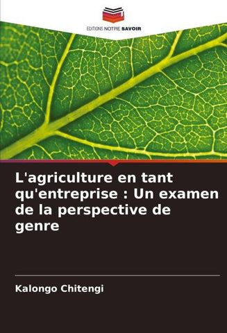 L'agriculture en tant qu'entreprise : Un examen de la perspective de genre