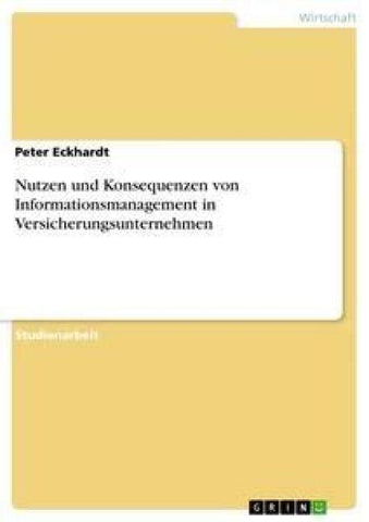 Nutzen und Konsequenzen von Informationsmanagement in Versicherungsunternehmen