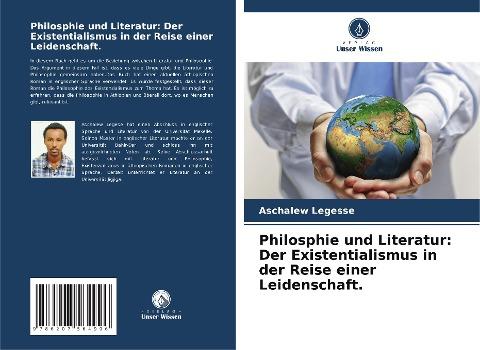 Philosphie und Literatur: Der Existentialismus in der Reise einer Leidenschaft.