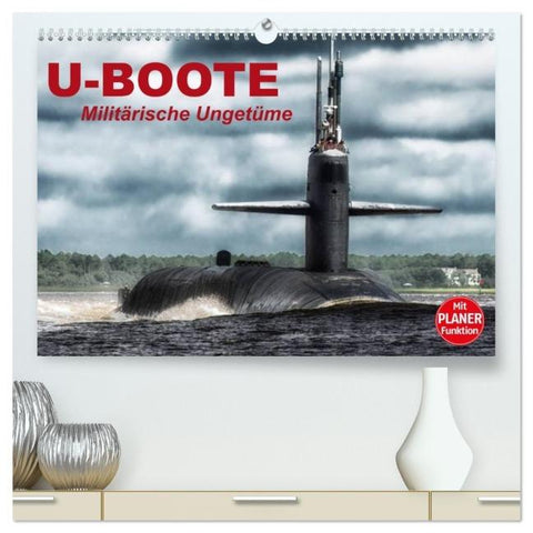 U-Boote. Militärische Ungetüme (hochwertiger Premium Wandkalender 2026 DIN A2 quer), Kunstdruck in Hochglanz