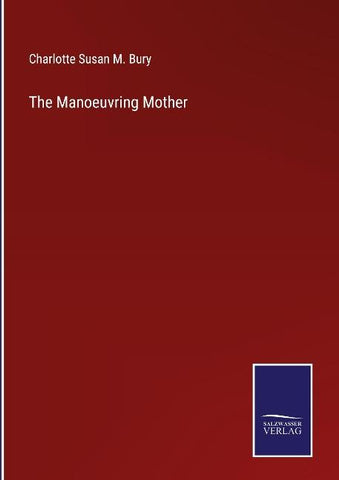The Manoeuvring Mother