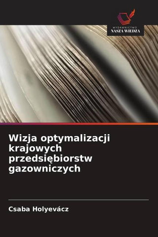 Wizja optymalizacji krajowych przedsi¿biorstw gazowniczych