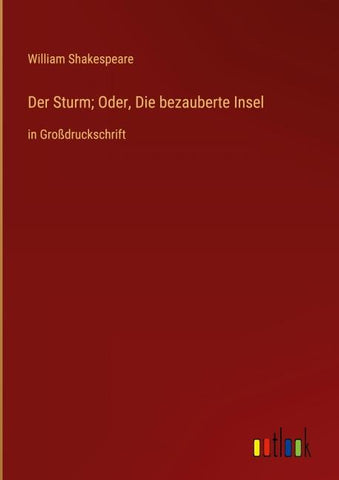 Der Sturm; Oder, Die bezauberte Insel