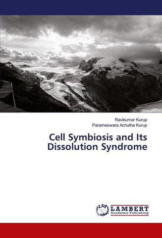 Cell Symbiosis and Its Dissolution Syndrome