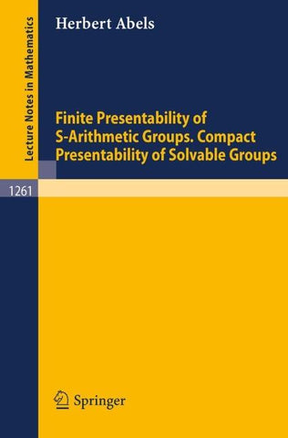 Finite Presentability of S-Arithmetic Groups. Compact Presentability of Solvable Groups