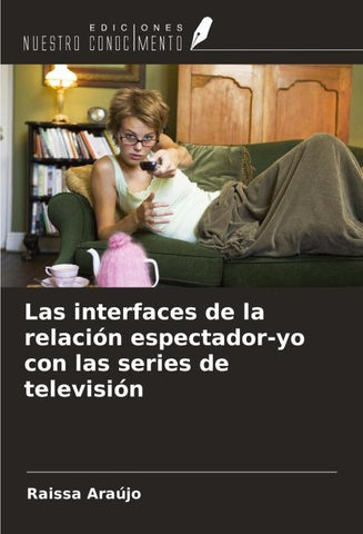 Las interfaces de la relación espectador-yo con las series de televisión