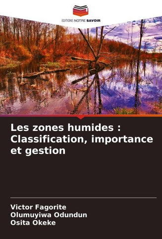 Les zones humides : Classification, importance et gestion