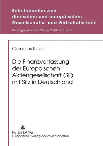 Die Finanzverfassung der Europäischen Aktiengesellschaft (SE) mit Sitz in Deutschland