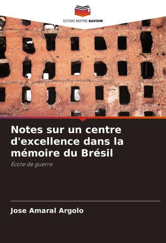 Notes sur un centre d'excellence dans la mémoire du Brésil