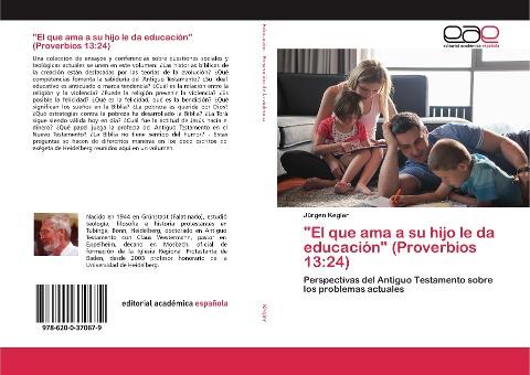 "El que ama a su hijo le da educación" (Proverbios 13:24)