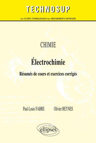 CHIMIE - Électrochimie - Résumés de cours et exercices corrigés (Niveau A)
