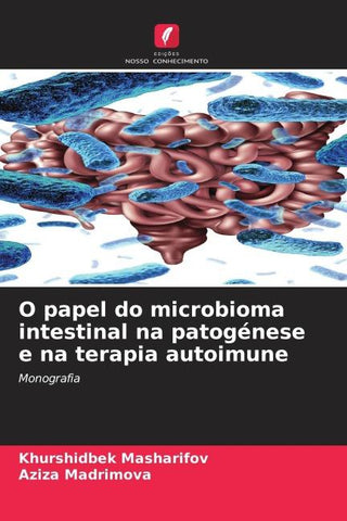 O papel do microbioma intestinal na patogénese e na terapia autoimune