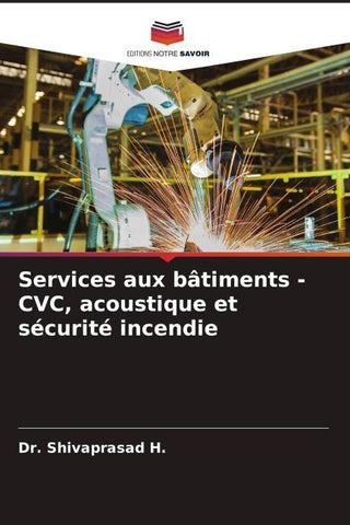 Services aux bâtiments - CVC, acoustique et sécurité incendie