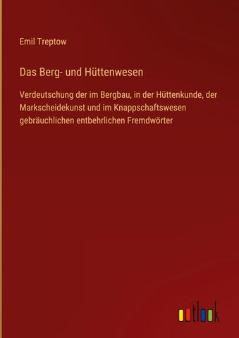Das Berg- und Hüttenwesen