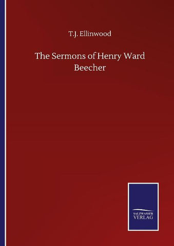 The Sermons of Henry Ward Beecher
