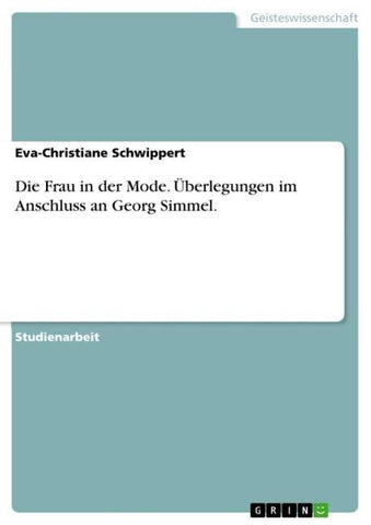 Die Frau in der Mode. Überlegungen im Anschluss an Georg Simmel.